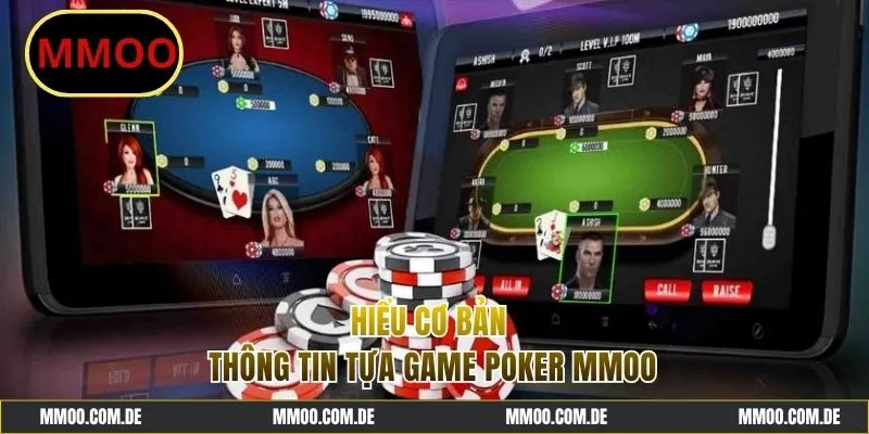 Giới thiệu trò chơi bài Poker MMOO siêu ấn tượng